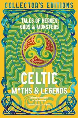 Celtic Myths & Legends: Tales of Heroes, Gods & Monsters (Flame Tree) von Flame Tree Publishing