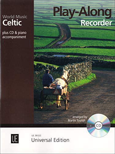 Celtic - Play Along Recorder: 8 leichte bis mittelschwere Play-Alongs bekannter Stücke aus Irland, Schottland, Wales, dem Cornwall und der Bretagne. ... Ausgabe mit CD. (World Music) von Universal Edition AG
