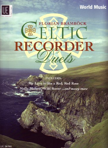 Celtic Recorder Duets: 17 mittelschwere Arrangements mit Musik aus Irland, Schottland und der Bretagne. für 2 Sopranblockflöten. Spielpartitur.