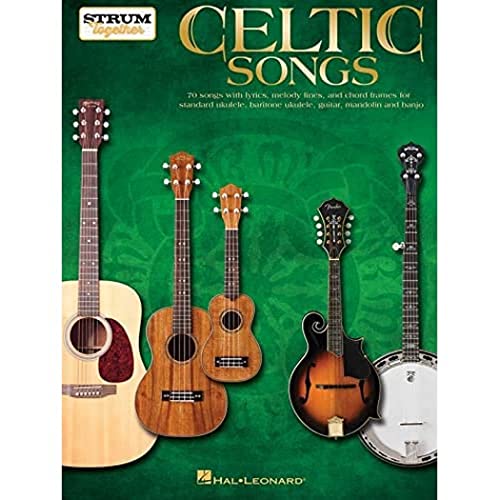 Celtic Songs Strum Together -Ukulele, Guitar, Mandolin & Banjo Book-: Noten für Ukulele, Gitarre, Mandoline, Banjo: 70 Songs. Noten für Ukulele, Gitarre, Mandoline, Banjo Celtic Songs Strum Together -Ukulele, Guitar, Mandolin & Banjo Book-: Noten für Ukulele, Gitarre, Mandoline, Banjo: 70 Songs. Noten für Ukulele, Gitarre, Mandoline, Banjo