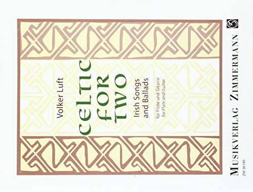 Celtic for Two: Irische Lieder und Balladen. Flöte und Gitarre.