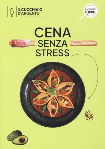 Cena senza stress (Ricette furbe) Cena senza stress (Ricette furbe) von Editoriale Domus
