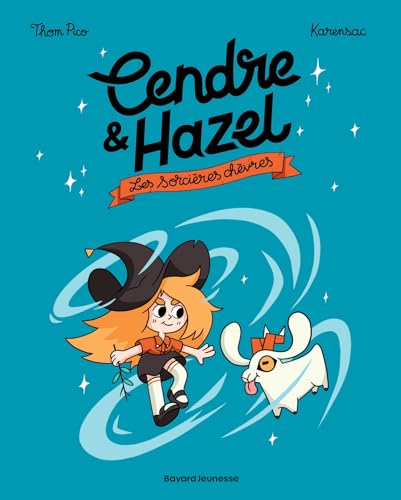 Cendre et Hazel, Tome 01: Les Sorcières chèvres von BAYARD JEUNESSE