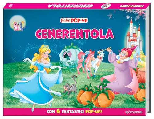 Cenerentola. Le mie prime fiabe pop-up. Ediz. a colori Cenerentola. Le mie prime fiabe pop-up. Ediz. a colori von Edibimbi