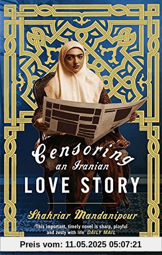 Censoring An Iranian Love Story: A novel