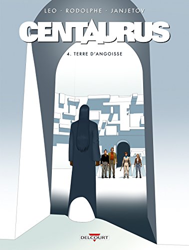 Centaurus T04: Terre d'angoisse von Éditions Delcourt