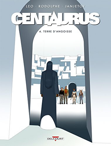Centaurus T04: Terre d'angoisse