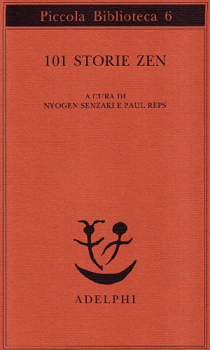 101 storie zen (Piccola biblioteca Adelphi) von Adelphi