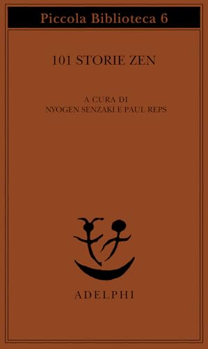 101 storie zen (Piccola biblioteca Adelphi)