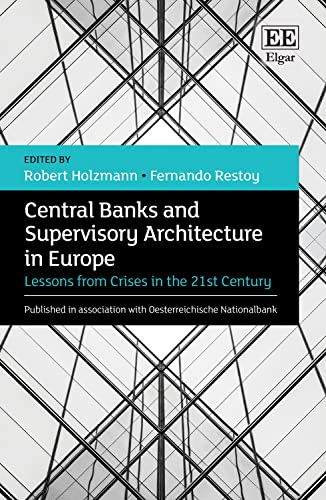 Central Banks and Supervisory Architecture in Europe: Lessons from Crises in the 21st Century von Edward Elgar Publishing Ltd