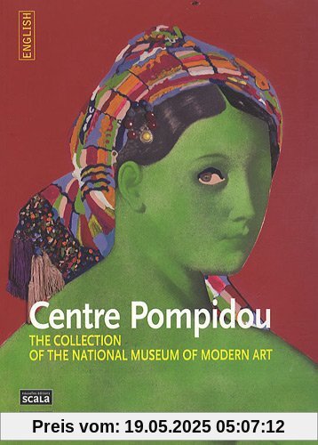 Centre Pompidou : The collection of the national museum of modern art