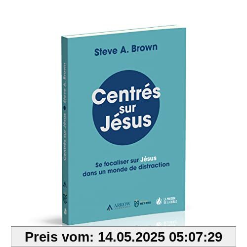 Centrés sur Jésus: Se focaliser sur Jésus dans un monde de distraction