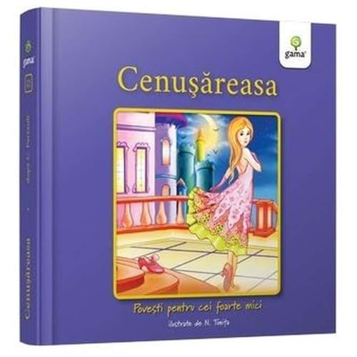 Cenusareasa. Povesti Pentru Cei Foarte Mici von Gama