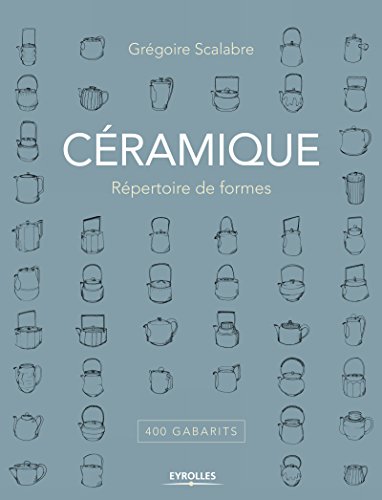 Céramique : Répertoire de formes, 400 gabarits von Eyrolles