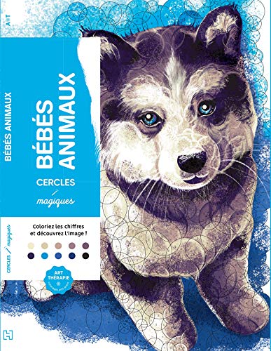 Cercles magiques Bébés Animaux: Coloriez les chiffres et découvrez l'image !