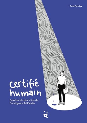 Certifié humain: Dessiner et créer à l'ère de l'Intelligence Artificielle Certifié humain: Dessiner et créer à l'ère de l'Intelligence Artificielle von HELVETIQ