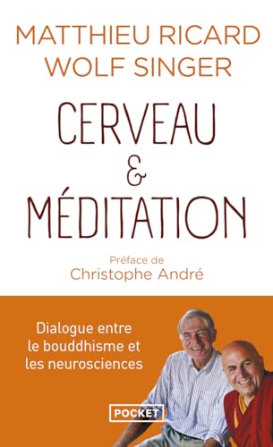 Cerveau & méditation: Dialogue entre le bouddhisme et les neurosciences
