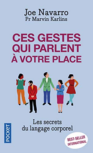 Ces gestes qui parlent à votre place: Les secrets du langage corporel