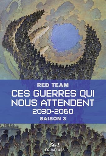 Ces guerres qui nous attendent, volume 3: Saison 3