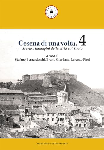 Cesena di una volta (Vol. 4) von Il Ponte Vecchio