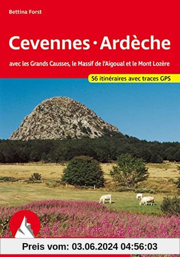 Cévennes - Ardèche (Guide de randonnées): avec les Grands Causses, le Massif de l'Aigoual et le Mont Lozère. 56 itinéraires avec traces GPS (Rother Guide de randonnées)