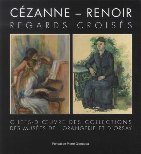 Cézanne - Renoir: Chefs-d'oeuvre des collections des musées de l'Orangerie et d'Orsay