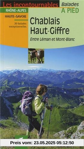 Chablais - Haut-Giffre : Entre Léman et Mont-Blanc Chablais - Haut-Giffre : Entre Léman et Mont-Blanc