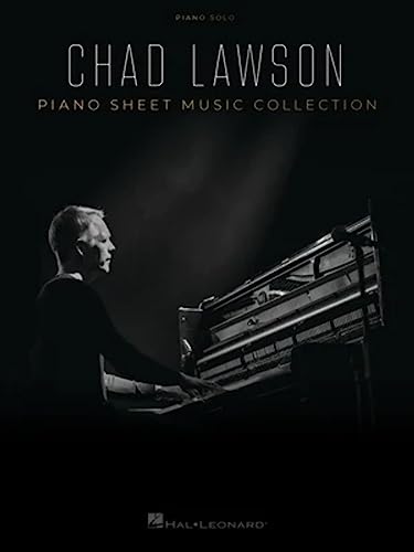 Chad Lawson - Piano Sheet Music Collection: Piano Sheet Music Collection von HAL LEONARD