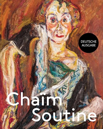 Chaïm Soutine: Gegen den Strom von Hatje Cantz