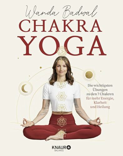 Chakra-Yoga: Die wichtigsten �bungen zu den 7 Chakren f�r mehr Klarheit, Energie und Heilung Chakra-Yoga: Die wichtigsten �bungen zu den 7 Chakren f�r mehr Klarheit, Energie und Heilung