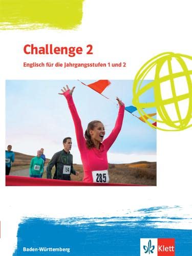 Challenge 2. Englisch für die Jahrgangsstufen 1 und 2. Ausgabe Baden-Württemberg: Schulbuch Klassen 12/13 (Challenge. Englisch für berufliche Gymnasien) von Klett