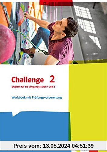 Challenge 2: Englisch für die Jahrgangsstufen 1 und 2. Workbook mit Prüfungsvorbereitung. Ausgabe Baden-Württemberg (Challenge / Ausgabe Baden-Württemberg)