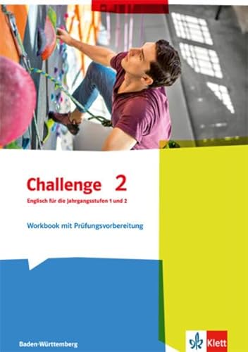Challenge 2. Englisch für die Jahrgangsstufen 1 und 2. Ausgabe Baden-Württemberg: Workbook Klassen 12/13 (Challenge. Ausgabe für Baden-Württemberg ab 2016)