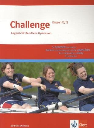 Challenge Nordrhein-Westfalen. Englisch für berufliche Gymnasien: Schulbuch Klassen 12/13 (Challenge. Englisch für berufliche Gymnasien)