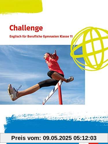 Challenge. Englisch für berufliche Gymnasien - Ausgabe Nordrhein-Westfalen: Schülerbuch 11. Klasse