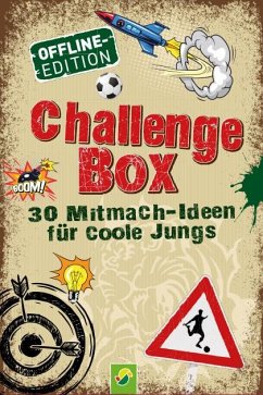Challengebox 30 Mitmach-Ideen für coole Jungs von Schwager & Steinlein