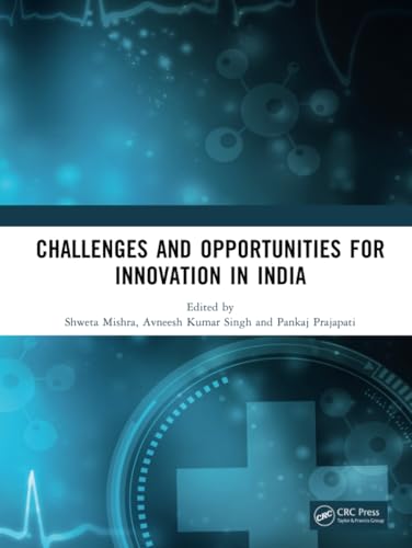 Challenges and Opportunities for Innovation in India von CRC Press
