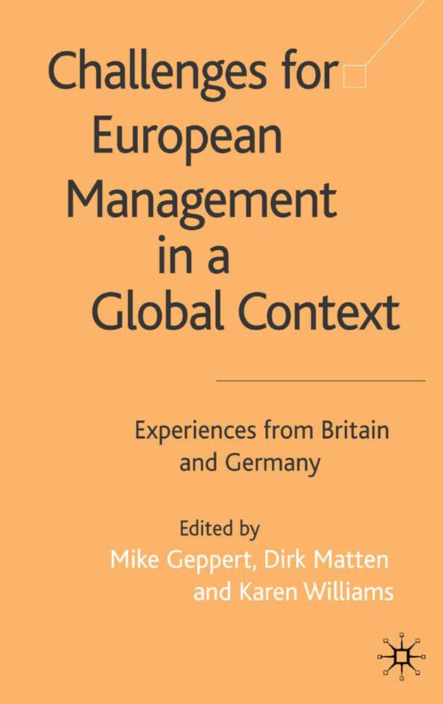 Challenges for European Management in a Global Context: Experiences from Britain and Germany von PALGRAVE