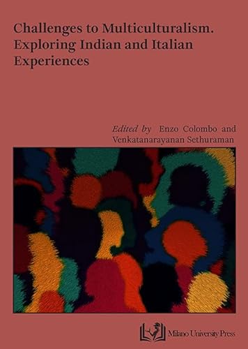 Challenges to multiculturalism. Exploring indian and italian experiences von Milano University Press