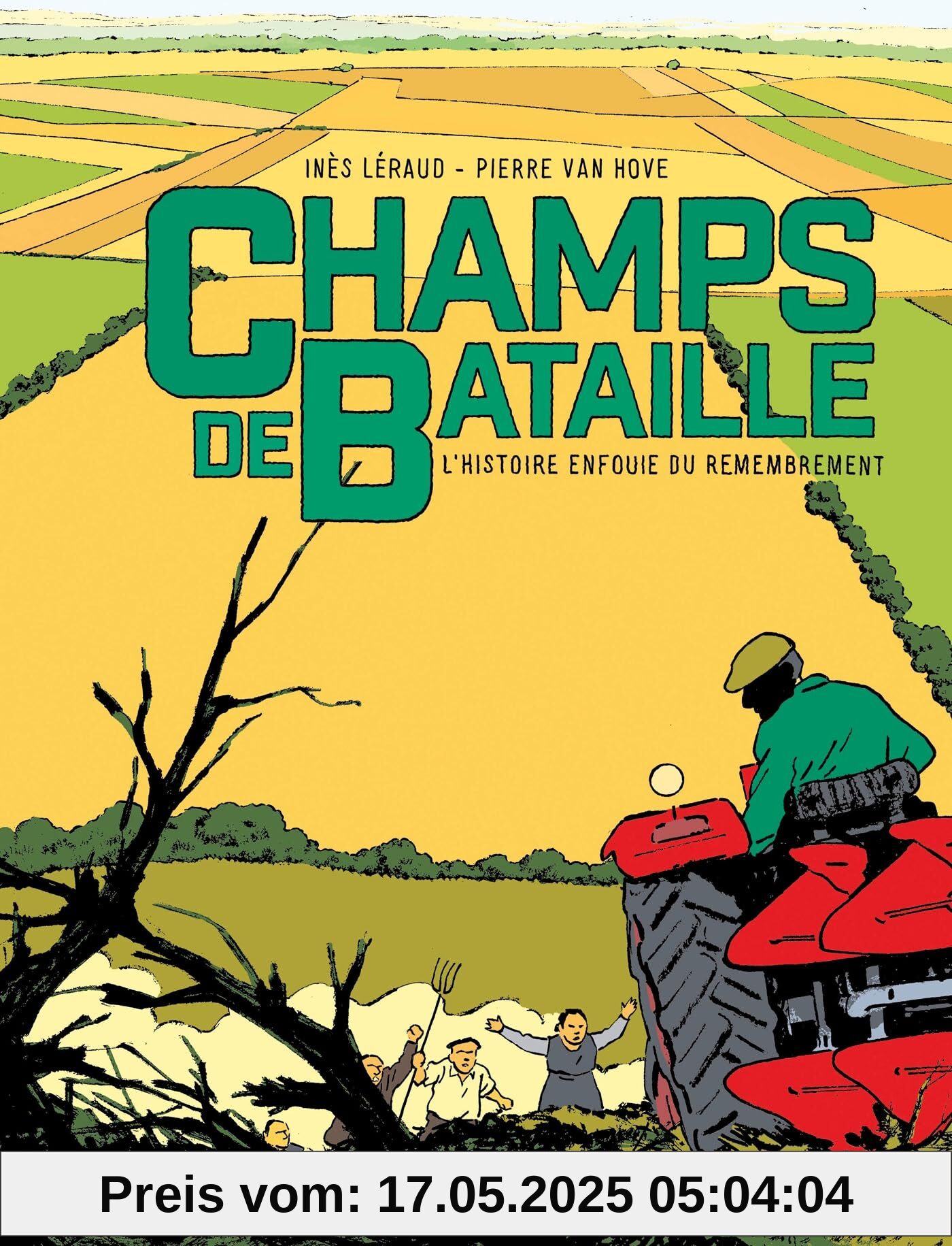 Champs de bataille: L'Histoire enfouie du remembrement