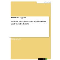 Chancen und Risiken von E-Books auf dem deutschen Buchmarkt