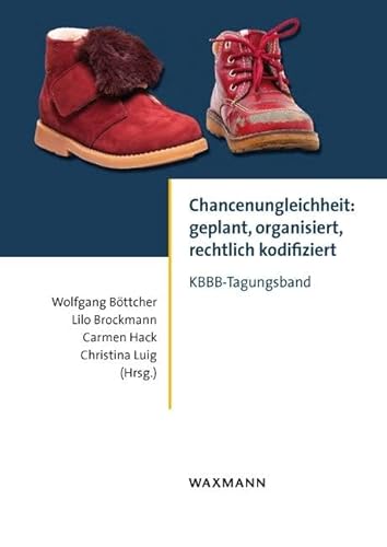 Chancenungleichheit: geplant, organisiert, rechtlich kodifiziert: Tagungsband der Kommission Bildungsorganisation, Bildungsplanung und Bildungsrecht Chancenungleichheit: geplant, organisiert, rechtlich kodifiziert: Tagungsband der Kommission Bildungsorganisation, Bildungsplanung und Bildungsrecht