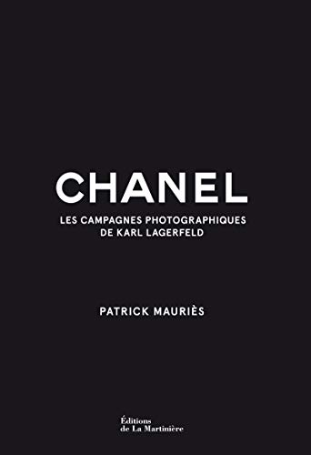Chanel : Les campagnes photographiques de Karl Lagerfeld von Editions de la Martinière