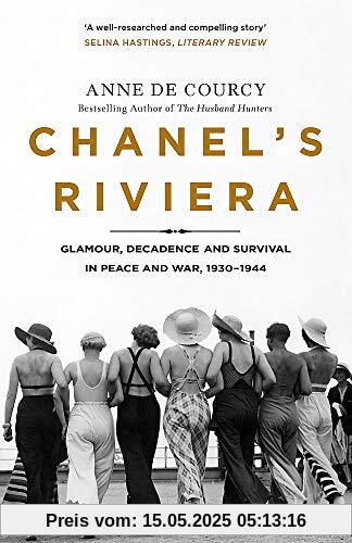 Chanel's Riviera: Life, Love and the Struggle for Survival on the Côte d’Azur, 1930–1944 (Riley Wolfe 1)