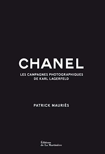 Chanel: Les Campagnes photographiques de Karl Lagerfeld von La Martinière