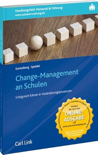 Change-Management an Schulen: Erfolgreich führen in Veränderungsprozessen (Praxishilfen Schule)