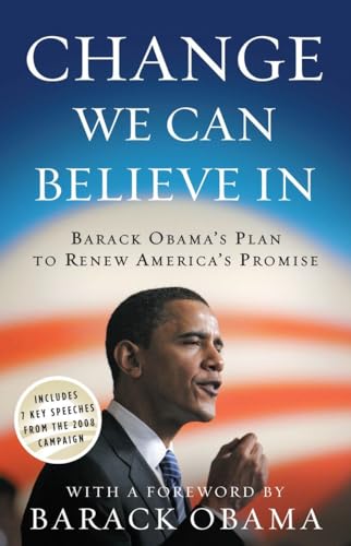 Change We Can Believe In: Barack Obama's Plan to Renew America's Promise von Broadway Books