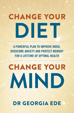 Change Your Diet, Change Your Mind von Hodder & Stoughton