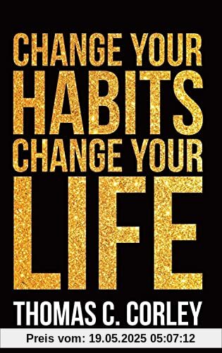 Change Your Habits, Change Your Life