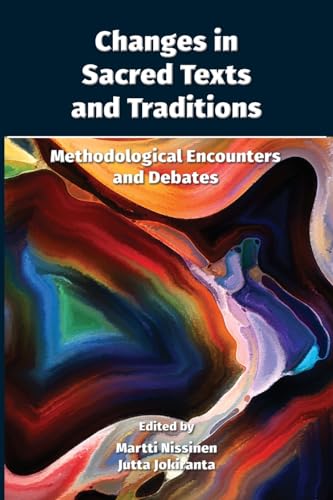 Changes in Sacred Texts and Traditions: Methodological Encounters and Debates von SBL Press